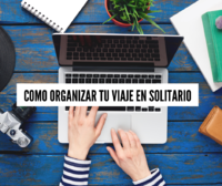 Guía para organizar tu viaje en solitario